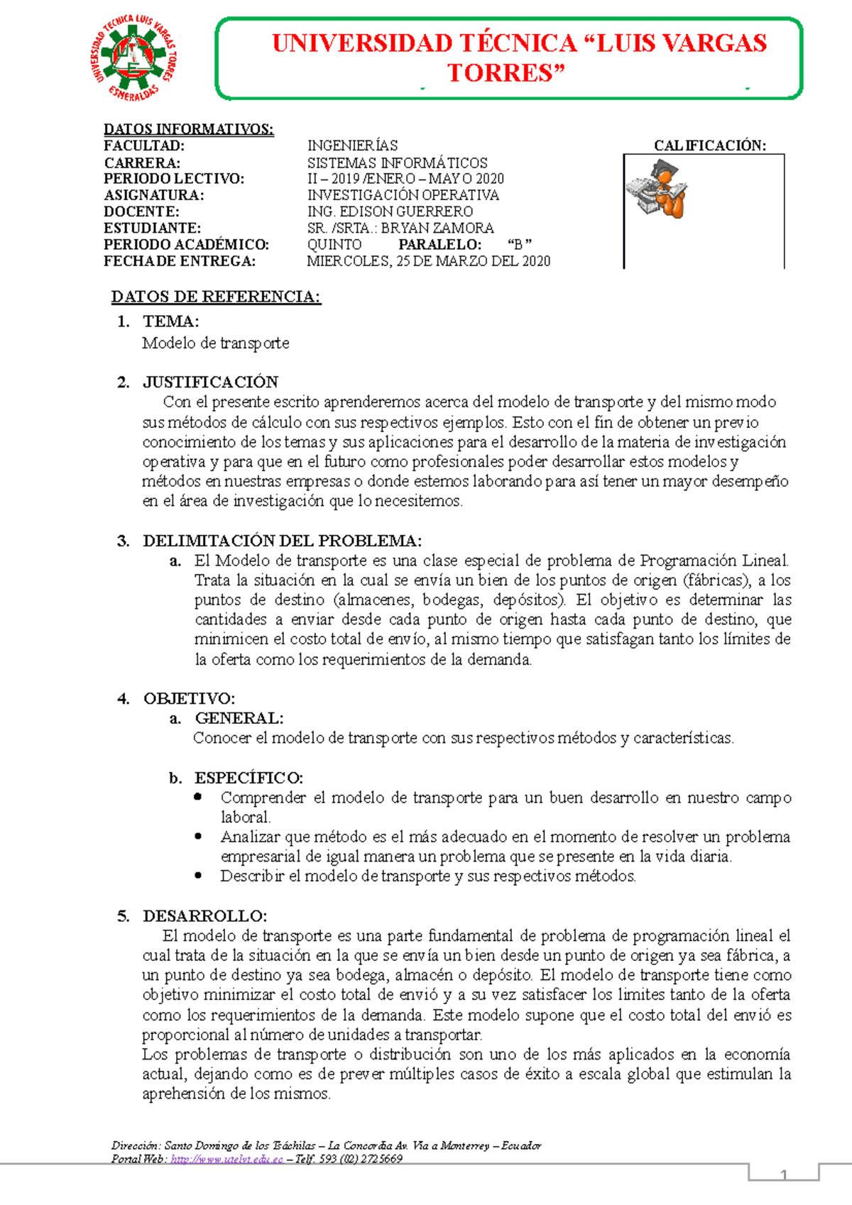 Modelos de transporte - TORRES” INFORME TÉCNICO DE INVESTIGACIÓN DATOS  INFORMATIVOS: FACULTAD: - Studocu