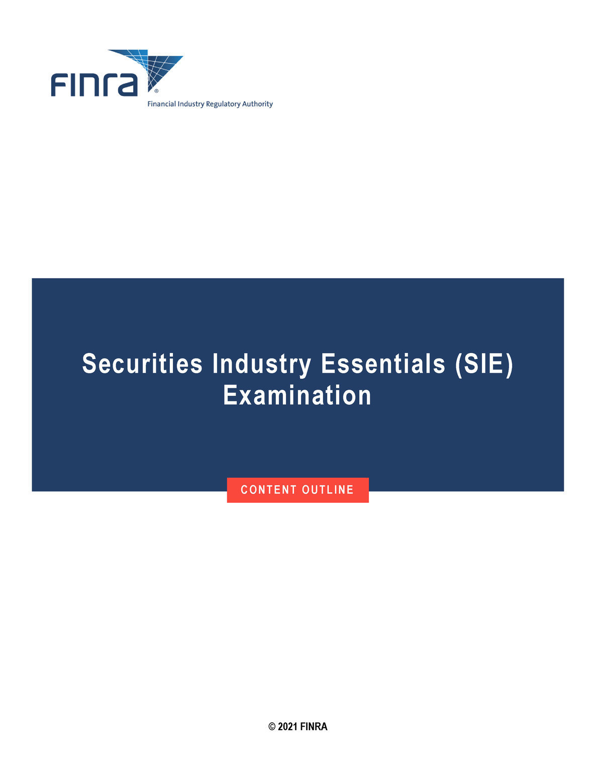 SIE Content Outline dd adfs adfdfds afds © 2021 FINRA Securities