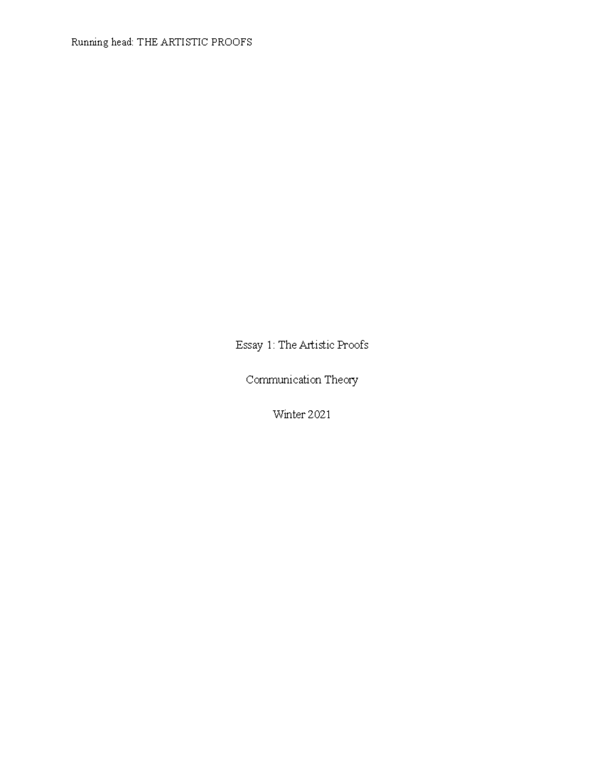 Essay 1 - Running head: THE ARTISTIC PROOFS Essay 1: The Artistic ...