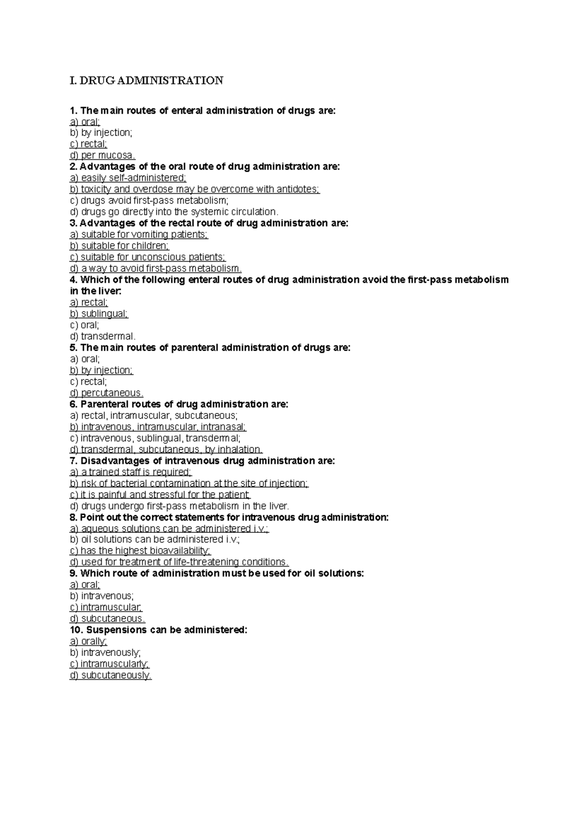 MCQ answers I. DRUG ADMINISTRATION The main routes
