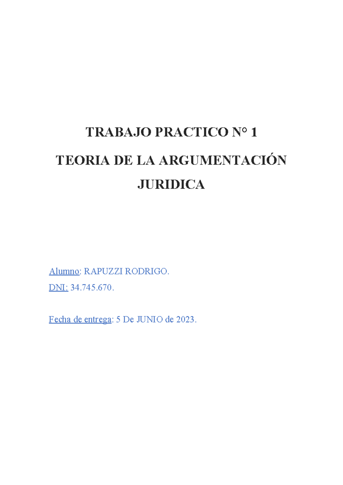 Tp 1 Taj Rapuzzi Rodrigo Trabajo Practico N° 1 Teoria De La ArgumentaciÓn Juridica Alumno 8172