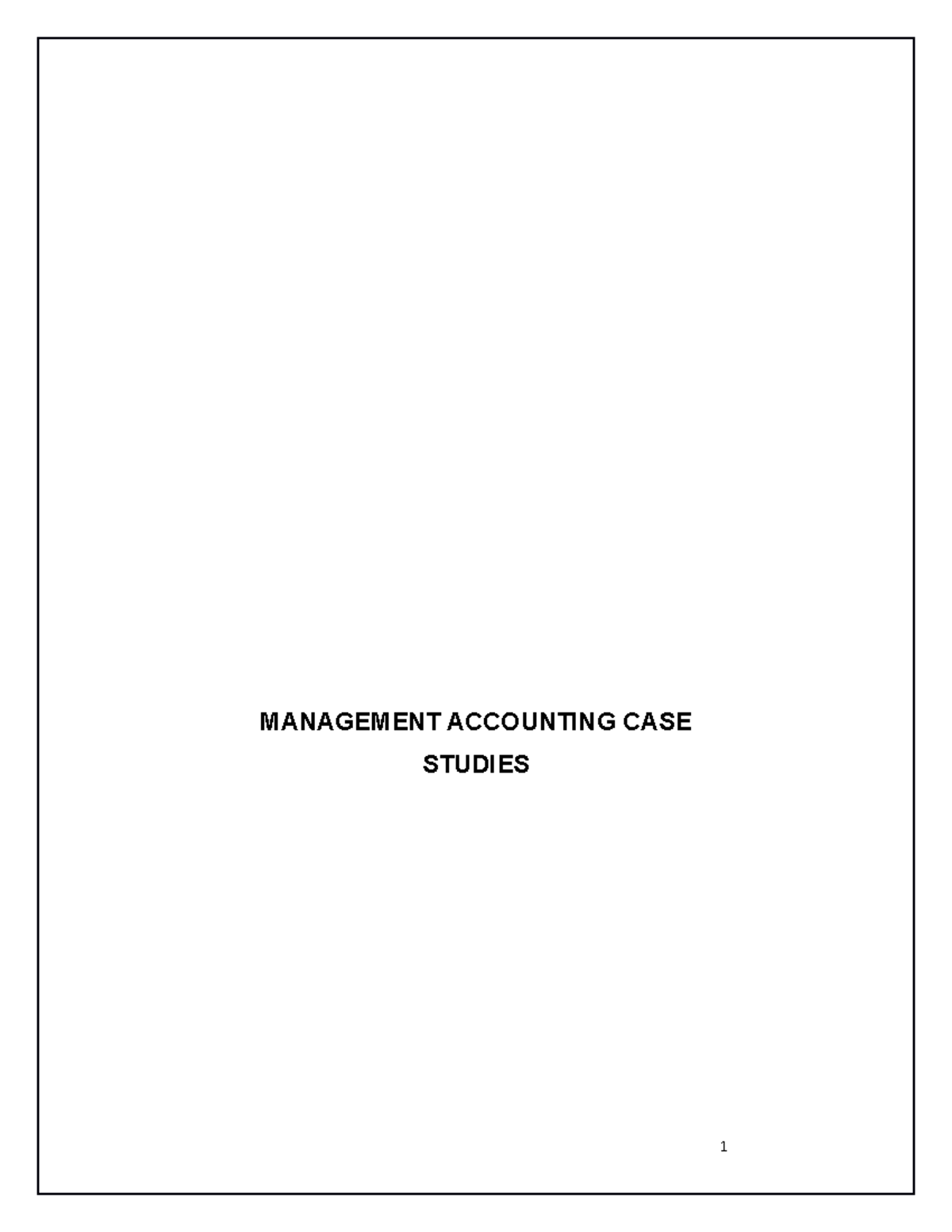 Managerial Accounting Assignment - MANAGEMENT ACCOUNTING CASE STUDIES ...