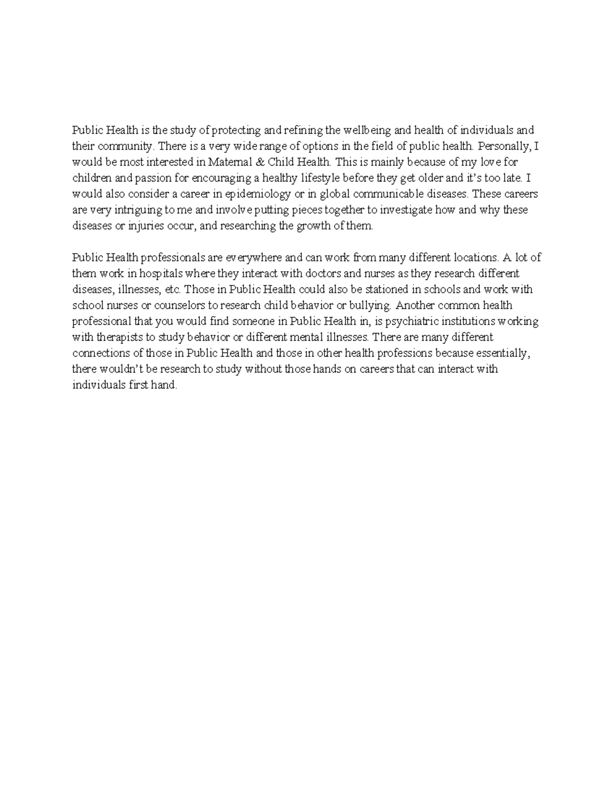 Public HEalth - There is a very wide range of options in the field of ...