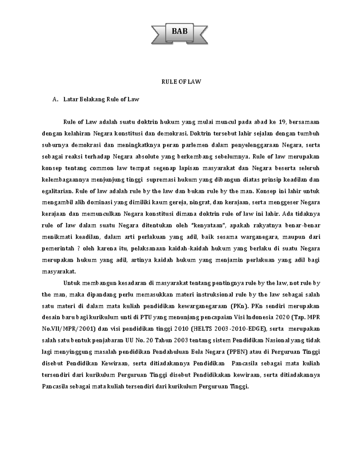  Pertemuan XII RULE OF LAW RULE OF LAW A Latar Belakang Rule Of