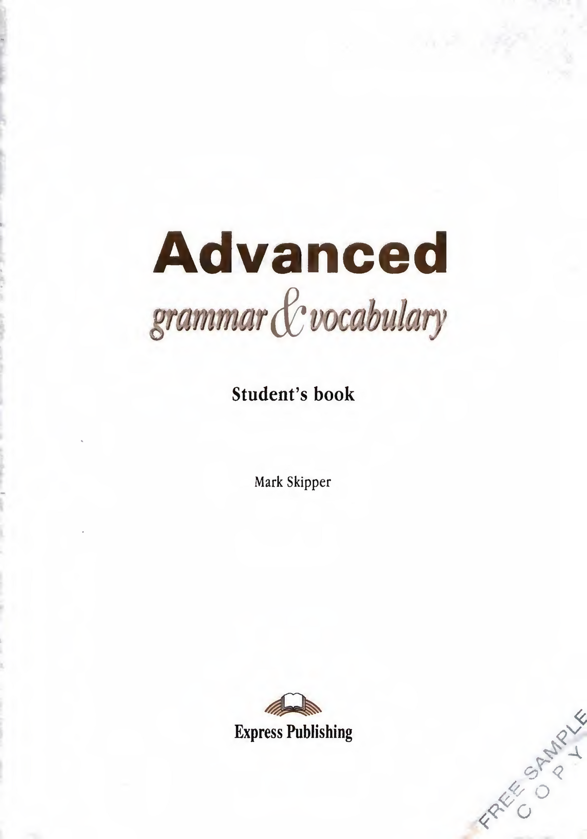 Student vocabulary. Advanced Grammar and Vocabulary Mark Skipper. Advanced Grammar and Vocabulary. Skipper Advanced Grammar and Vocabulary. Advanced Grammar and Vocabulary Mark Skipper Keys.