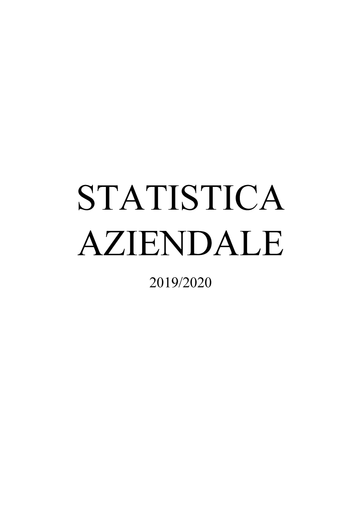 Riassunti Statistica - STATISTICA AZIENDALE 2019/ INTRODUZIONE ...