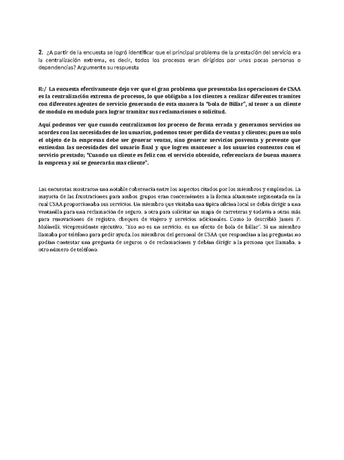 A partir de la encuesta se logró identificar que el principal problema ...
