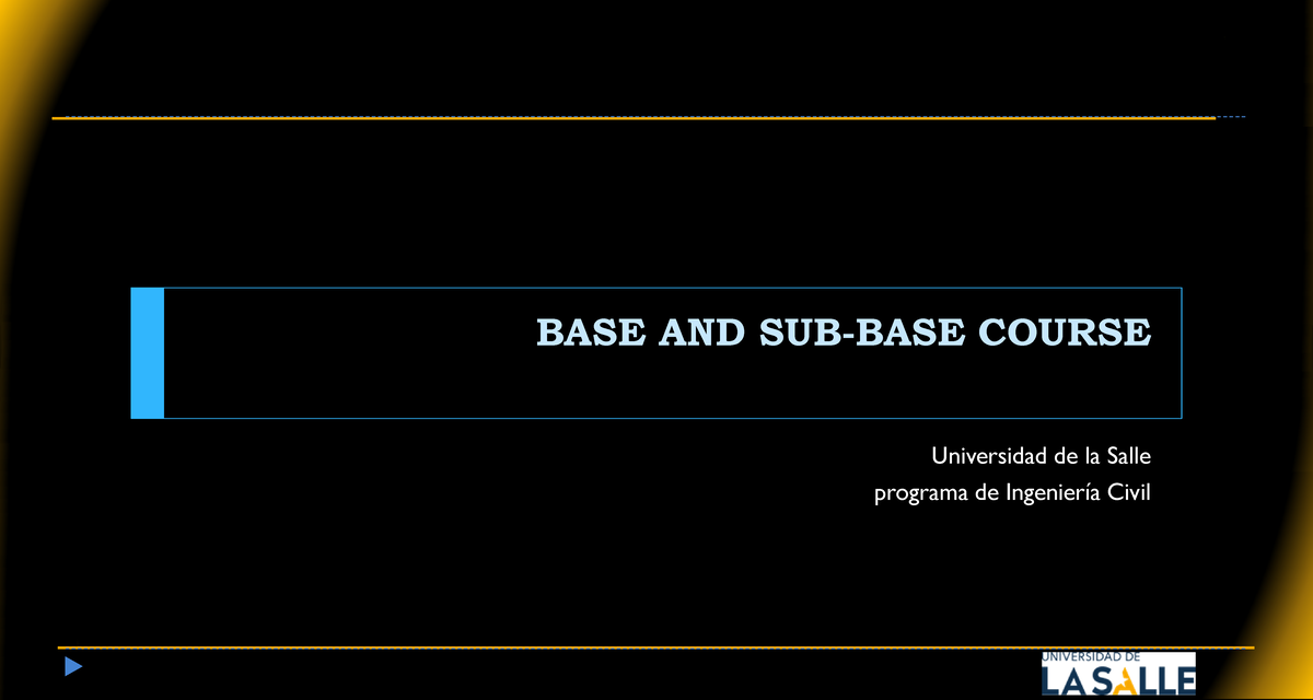 Base and subbase evaluation - BASE AND COURSE Universidad de la Salle ...
