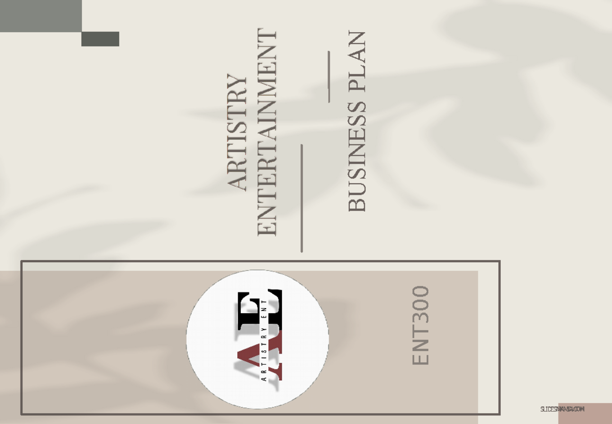 BP - Group Assignment - Artistry ENT. Business PLAN. ENT300 ...
