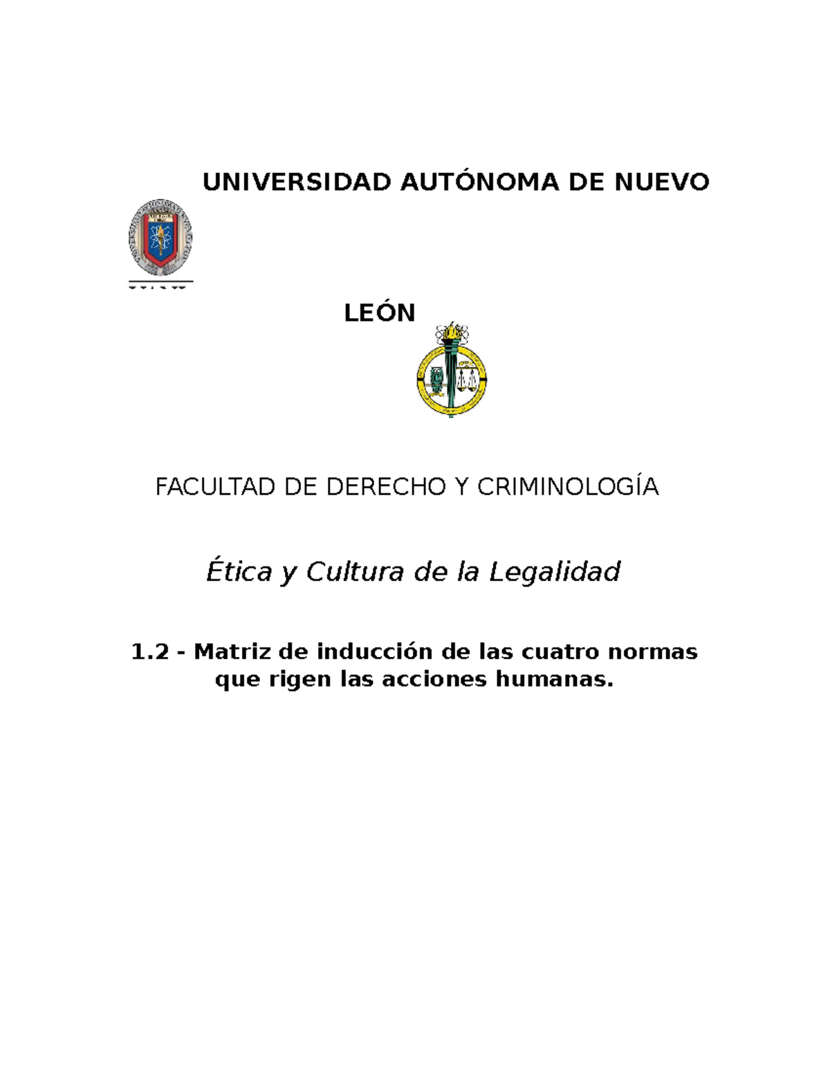 ACT. 1 - ETICA - UNIVERSIDAD AUTÓNOMA DE NUEVO LEÓN FACULTAD DE DERECHO ...