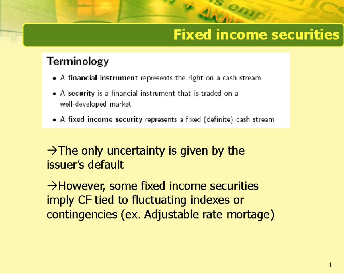 02 Bonds lesson - Fixed income securities →The only uncertainty is ...