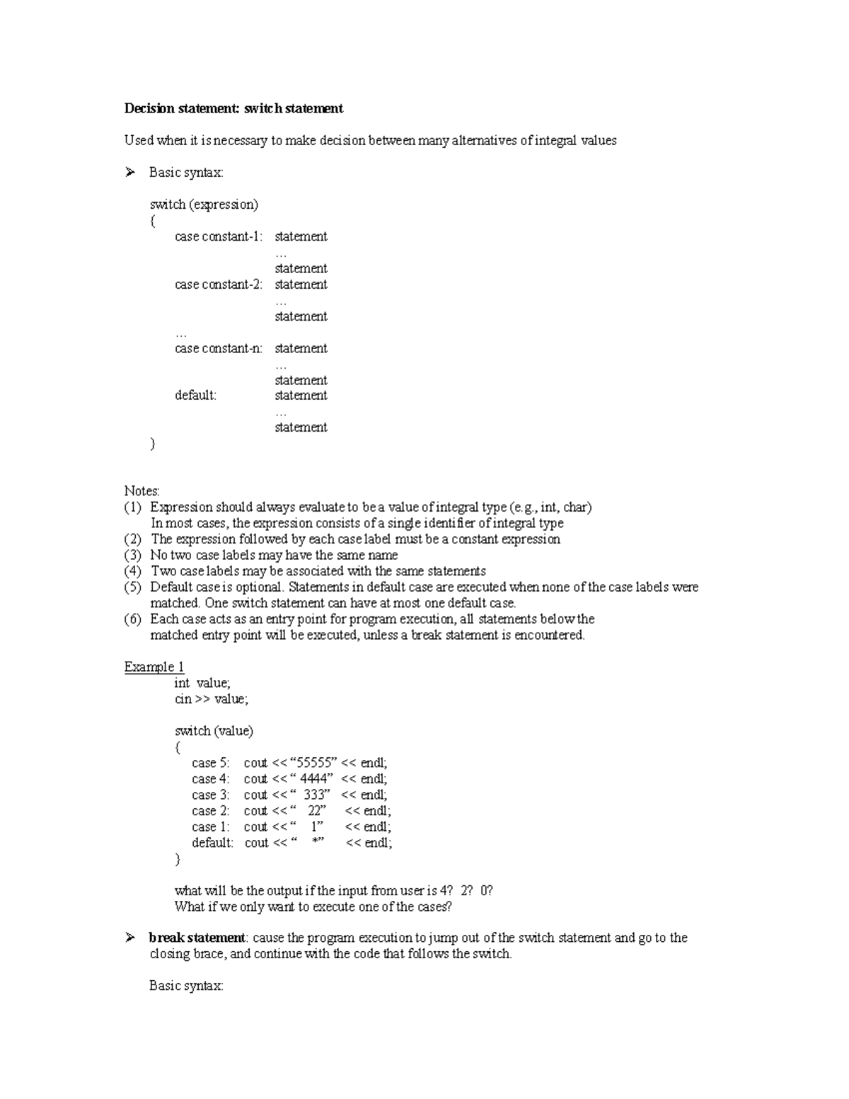 8switch Notes Decision statement switch statement Used when it is necessary to make