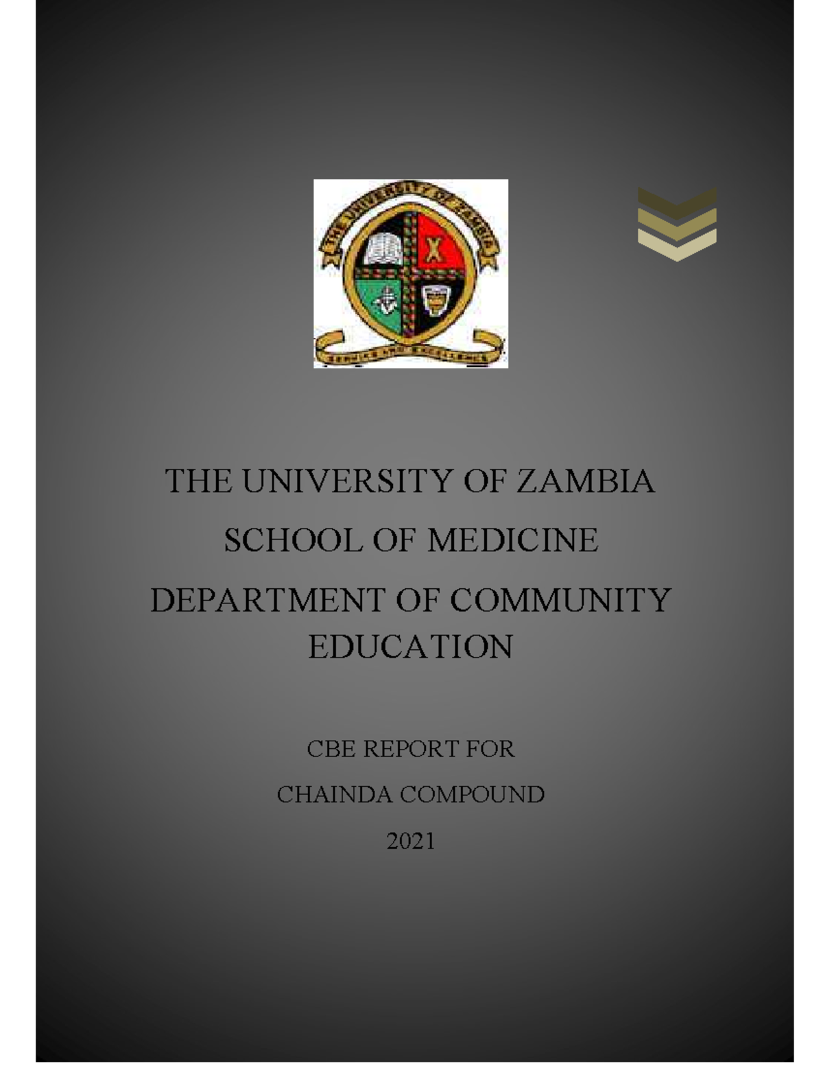 Chainda report 2021 - THE UNIVERSITY OF ZAMBIA SCHOOL OF MEDICINE ...