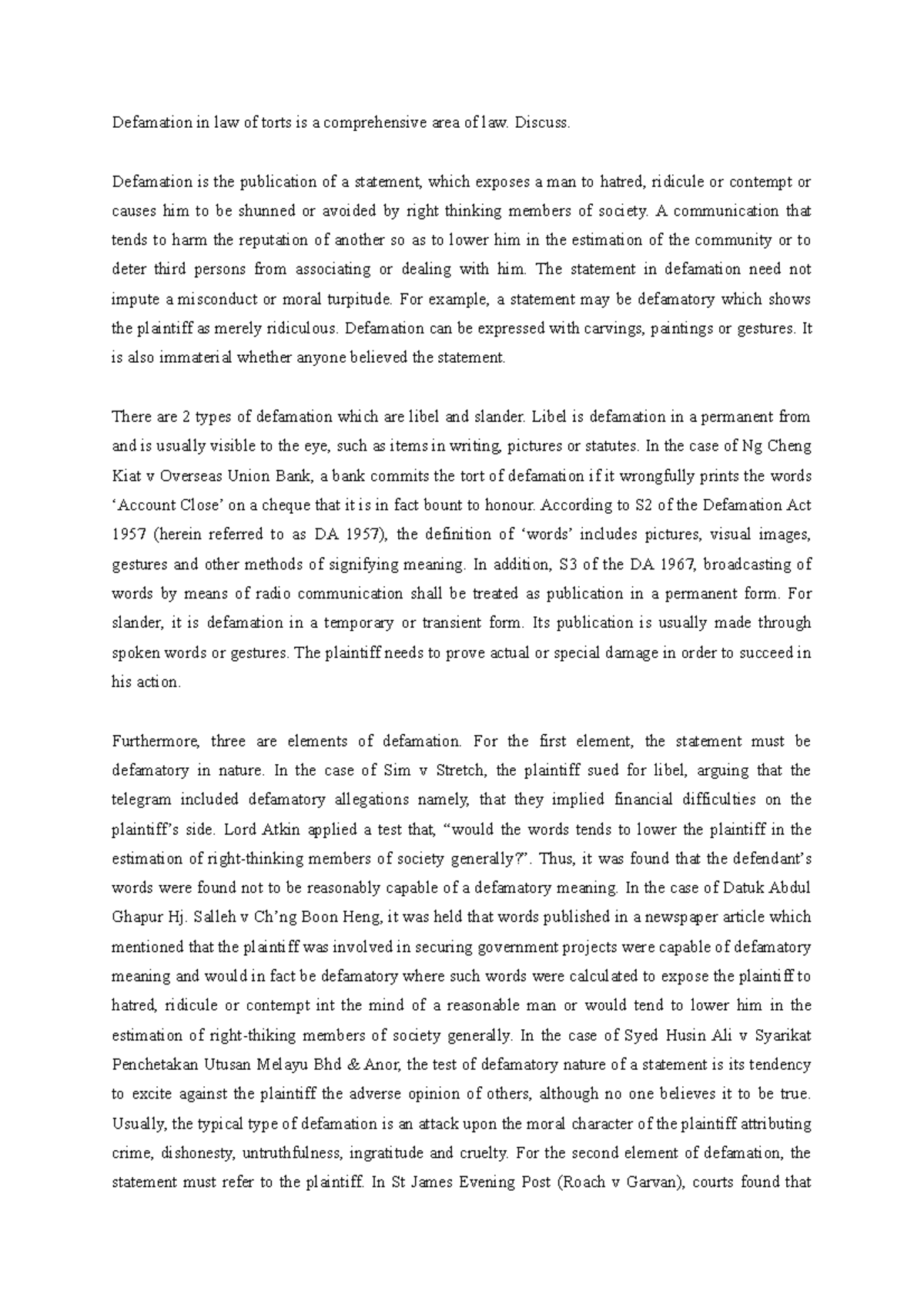 Defamation Essay Question Defamation in law of torts is a