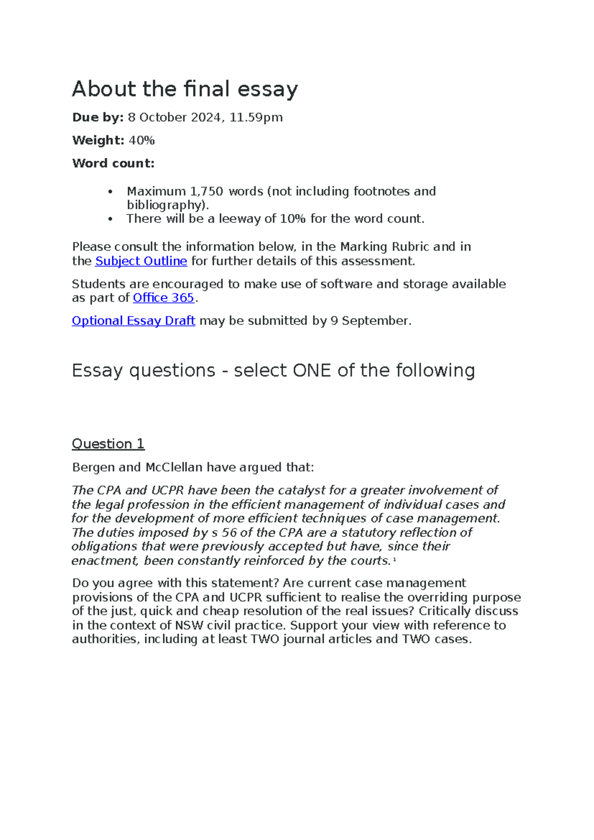 Final essay Q - About the final essay Due by: 8 October 2024, 11 Weight ...