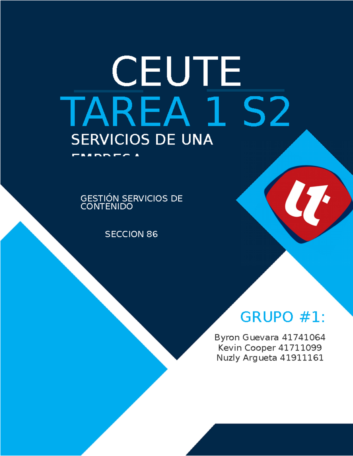 Tarea 1S2 Grupo 1 86 - Ceutec Ingenieria Software 2 - CEUTE TAREA 1 S2 ...