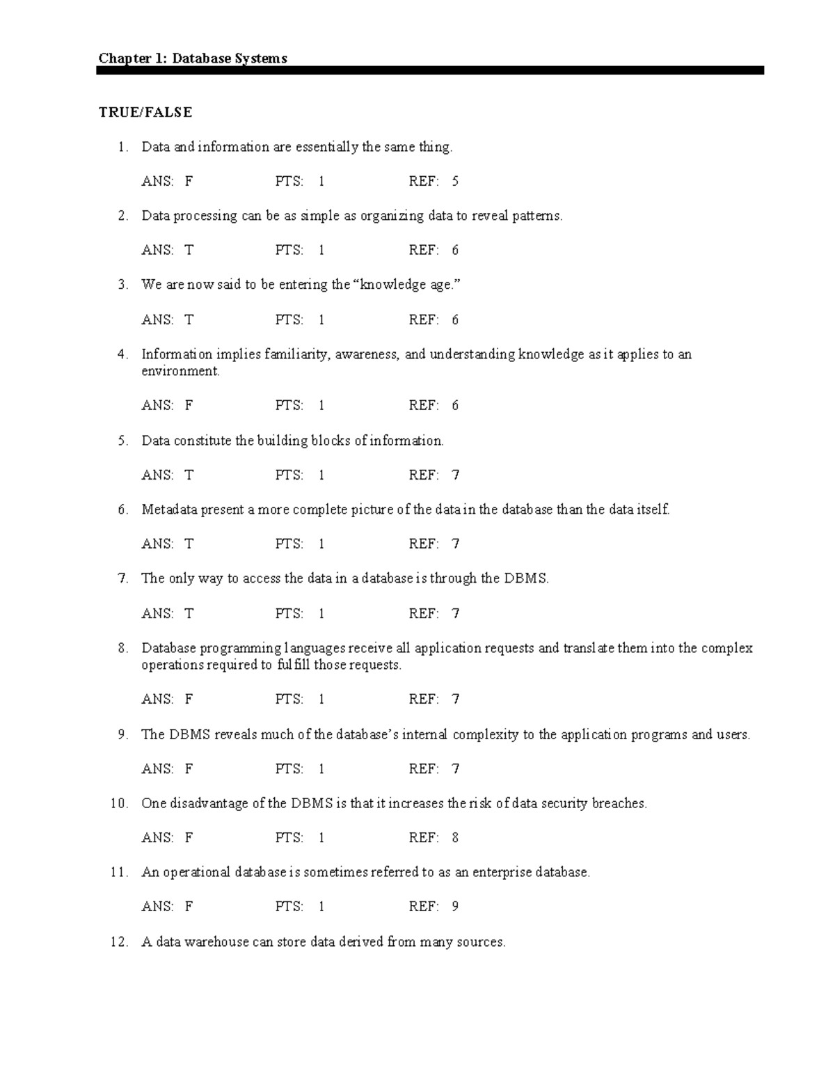 Data Base Mana Test Bank CH01 - Chapter 1: Database Systems TRUE/FALSE ...