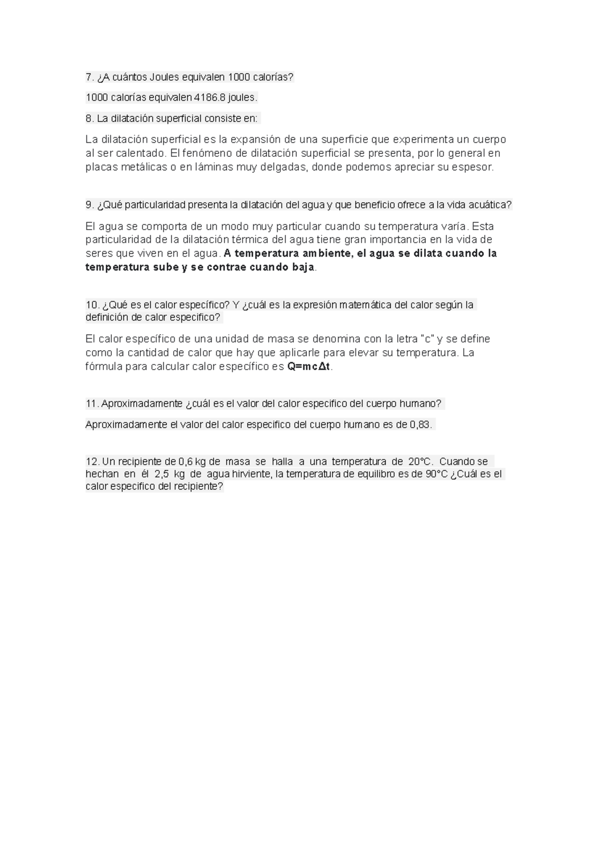 Termoquimica - 7. ¿A cuántos Joules equivalen 1000 calorías? 1000 calorías  equivalen 4186 joules. 8. - Studocu