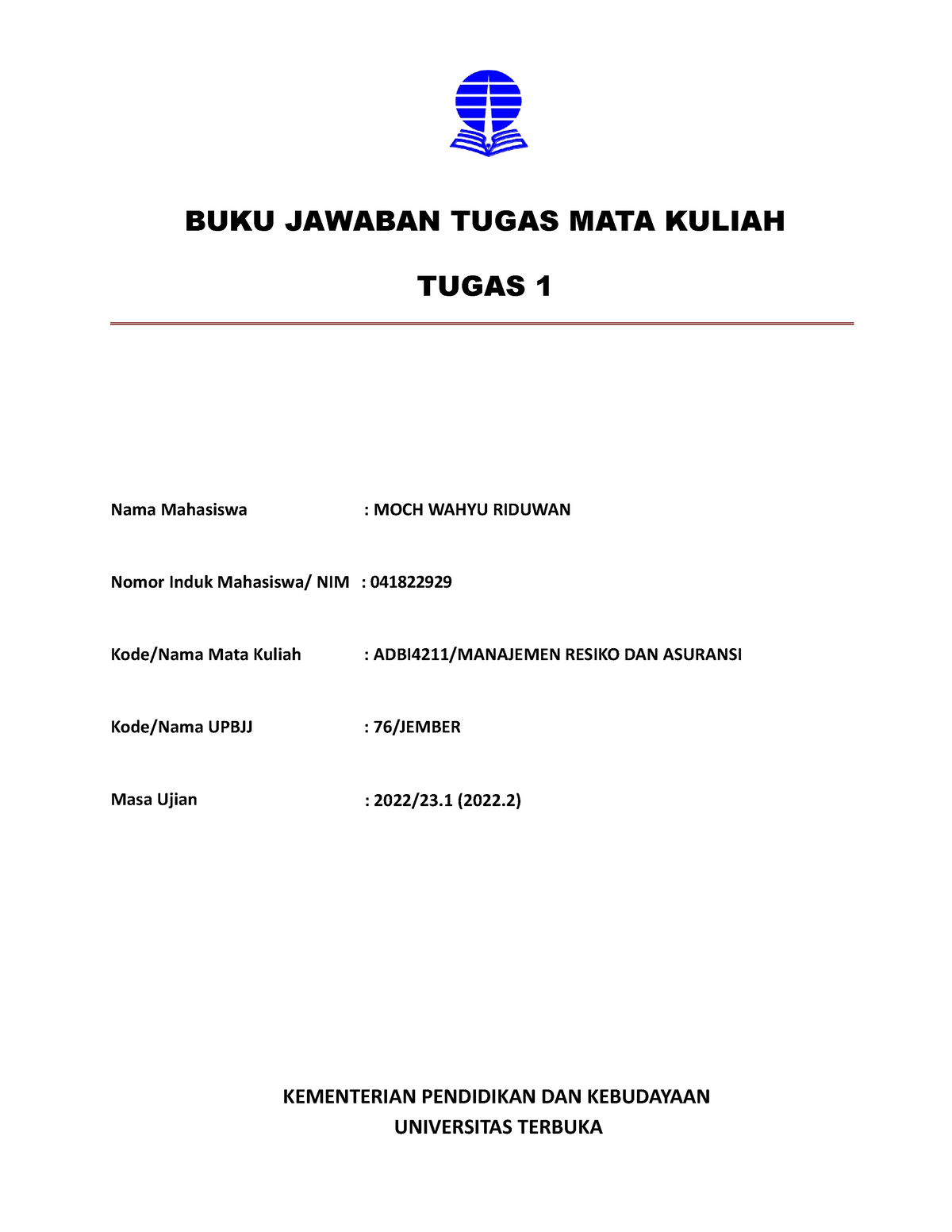 ADBI4211 Risiko DAN Asuransi 041822929 Wahyu - BUKU JAWABAN TUGAS MATA ...