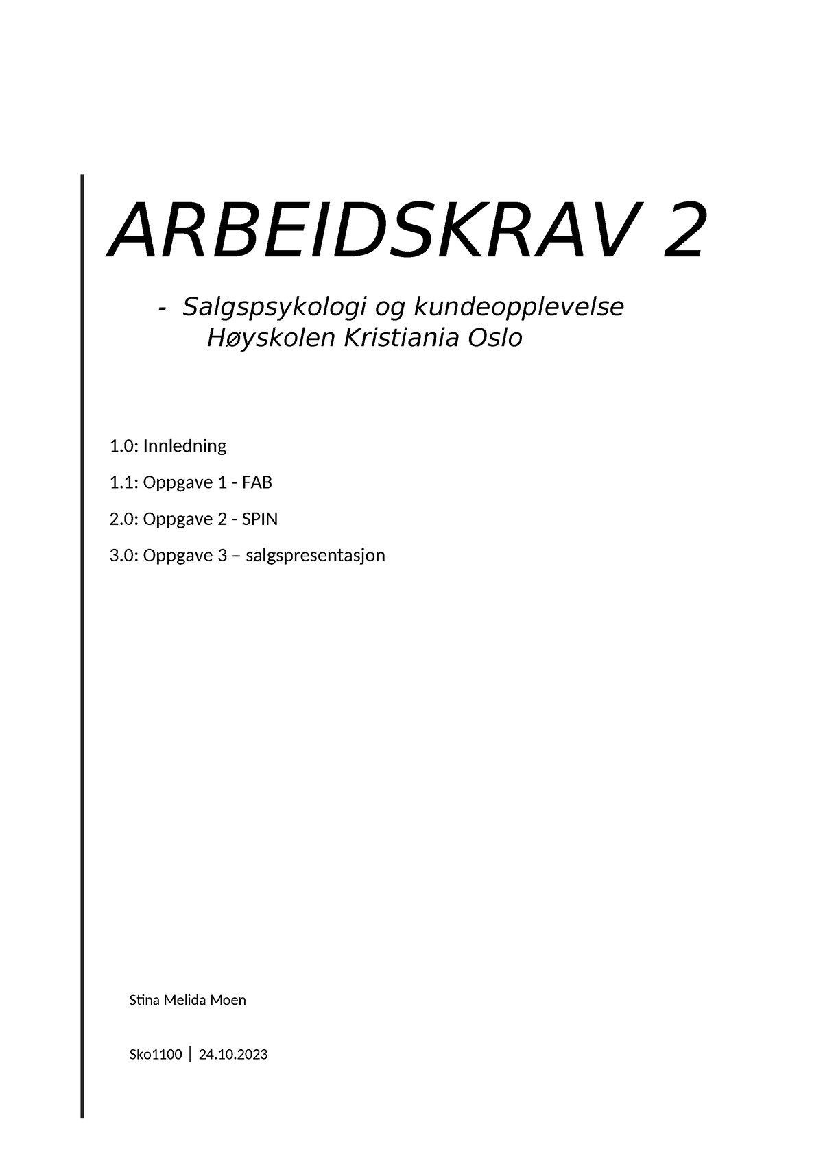 Arbeiskrav 2, SPIN, FAB Og Salgspresentasjon - Stina Melida Moen ...