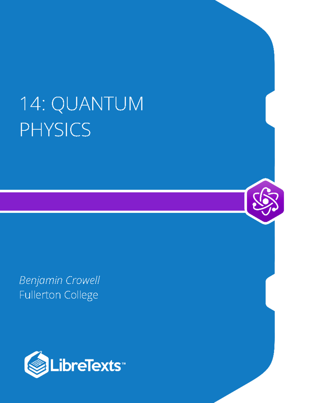 Chapter Fourteen Ch.14 14 QUANTUM PHYSICS Benjamin Crowell