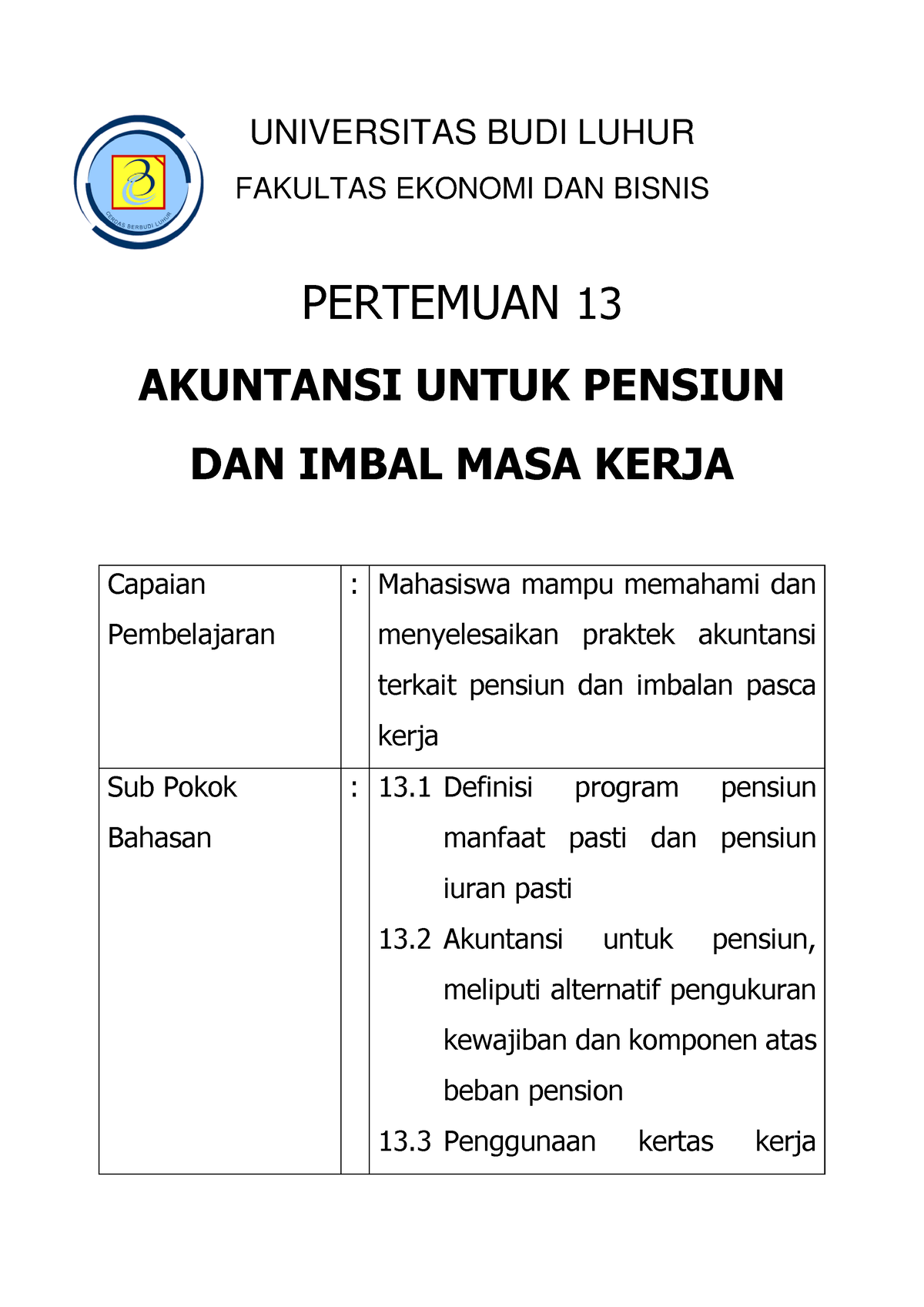 AKM2- Pertemuan 13 - UNIVERSITAS BUDI LUHUR FAKULTAS EKONOMI DAN BISNIS ...