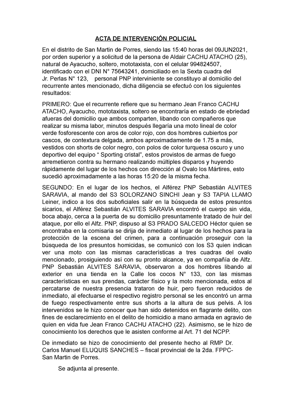 ACTA DE Intervencion Policial II - homicidio en flagrancia - ACTA DE  INTERVENCIÓN POLICIAL En el - Studocu