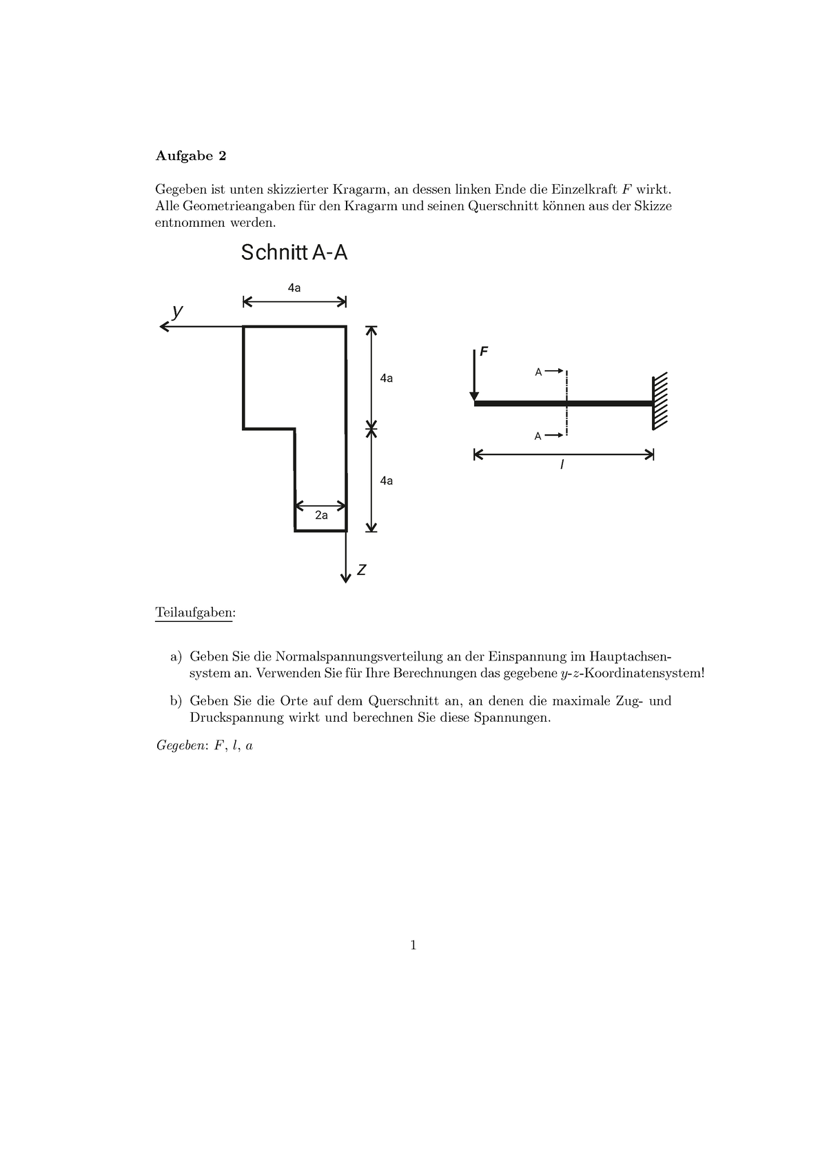 Aufgabenblatt 3 Kw17 - Aufgabe 2 Gegeben Ist Unten Skizzierter Kragarm ...