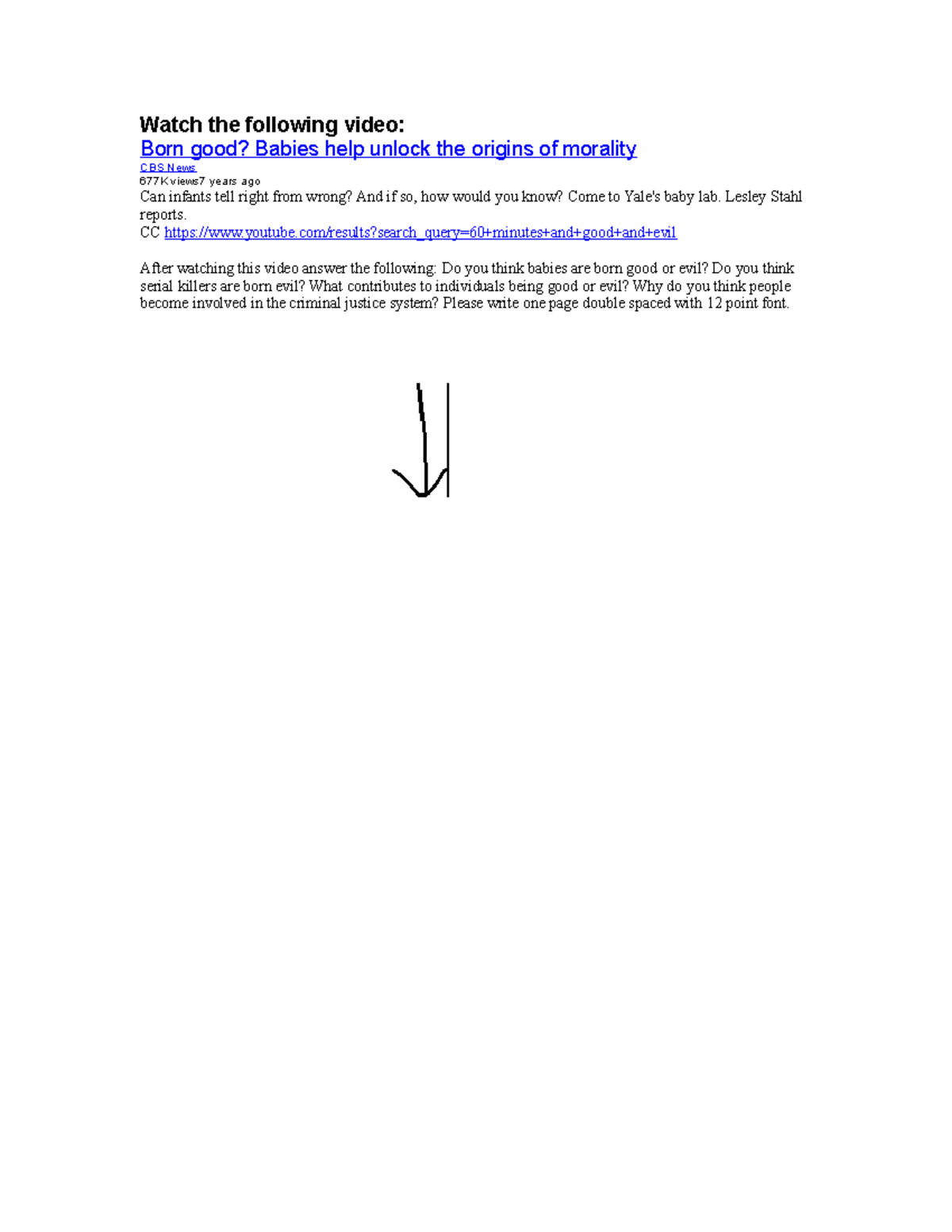 Goor or Evil Paper - work - Watch the following video: Born good