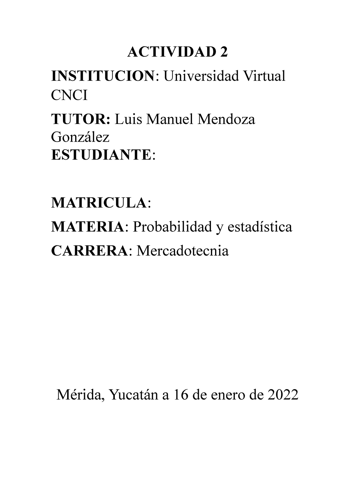 Probabilidad Y Estadistica Actividad 2 - ACTIVIDAD 2 INSTITUCION ...