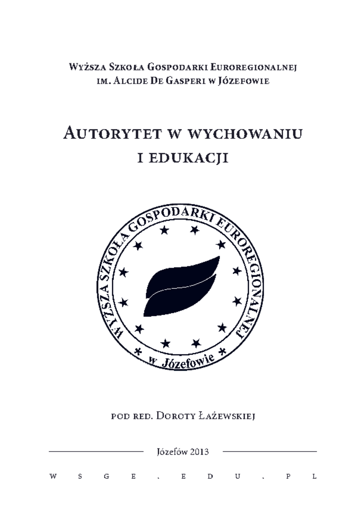 Autorytet w pdf - Wyższa Szkoła Gospodarki Euroregionalnej im. Alcide