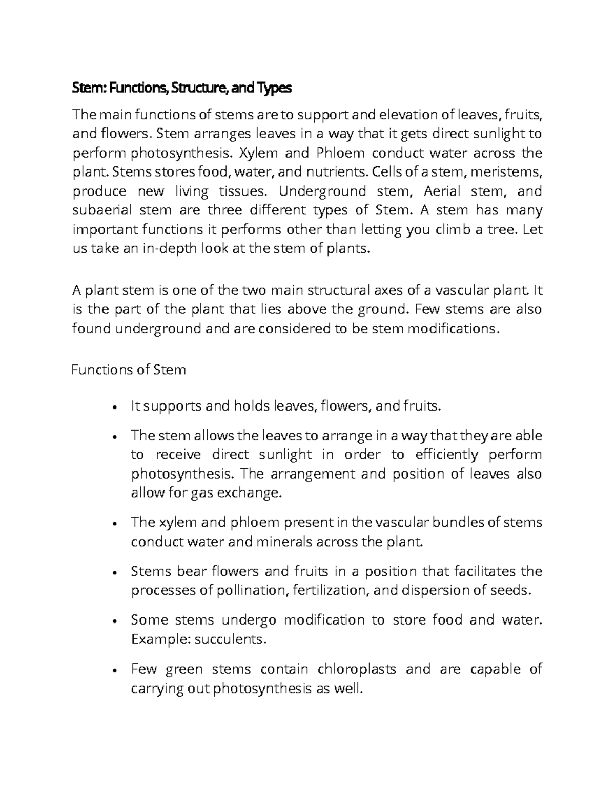 Stem Functions Stem arranges leaves in a way that it gets direct