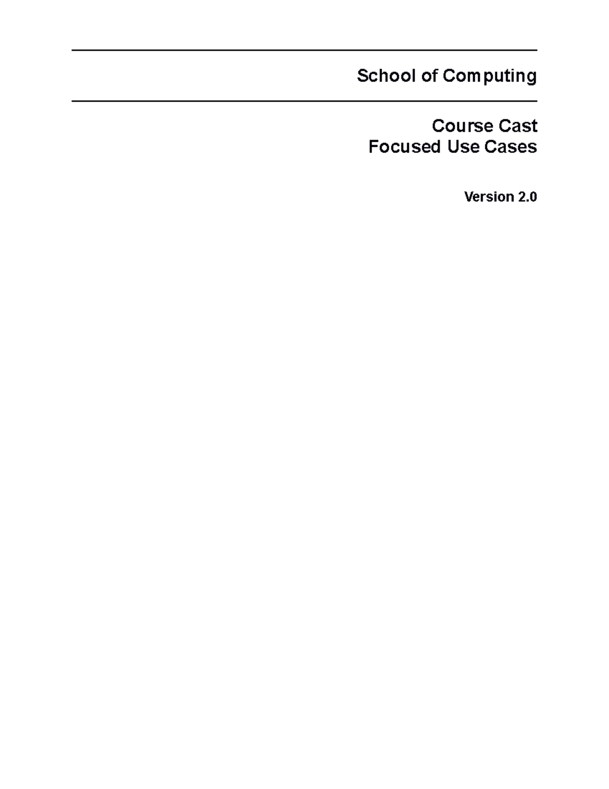 Focused Use Cases -.. - School of Computing Course Cast Focused Use