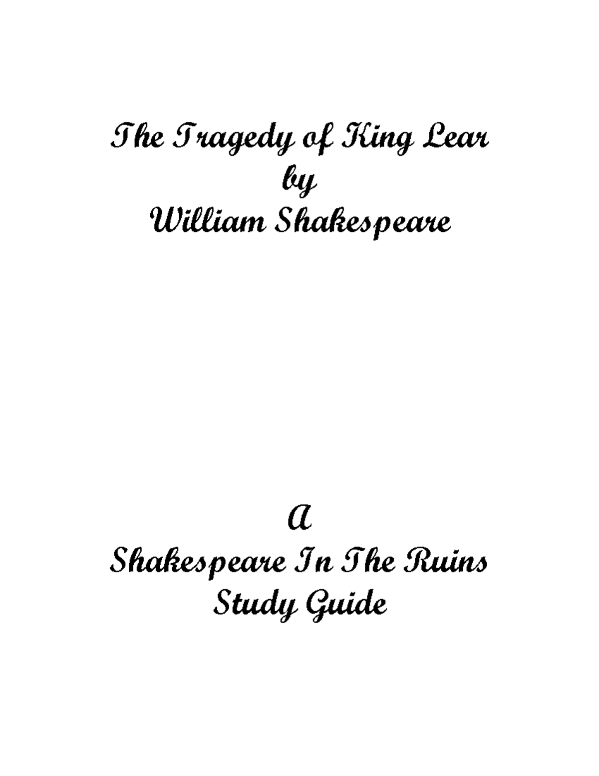 ShakespeareInTheRuinspresentsKINGLEAR StudyGuide The Tragedy