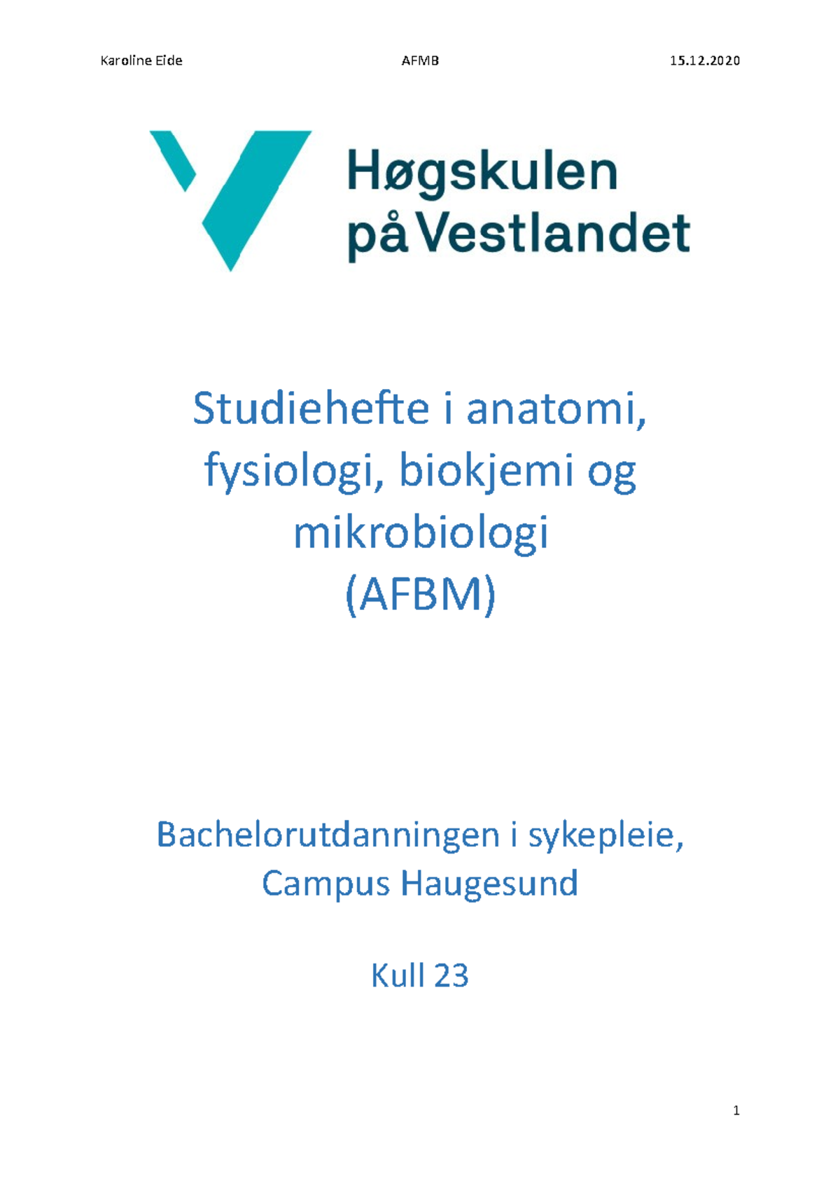 Studiehefte I AFBM - AFBM 2020 - Studiehefte I Anatomi, Fysiologi ...