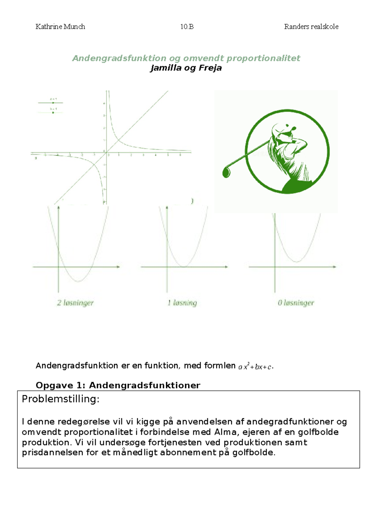 Færdig redegørelse - andengradsfunktioner - Andengradsfunktion og ...