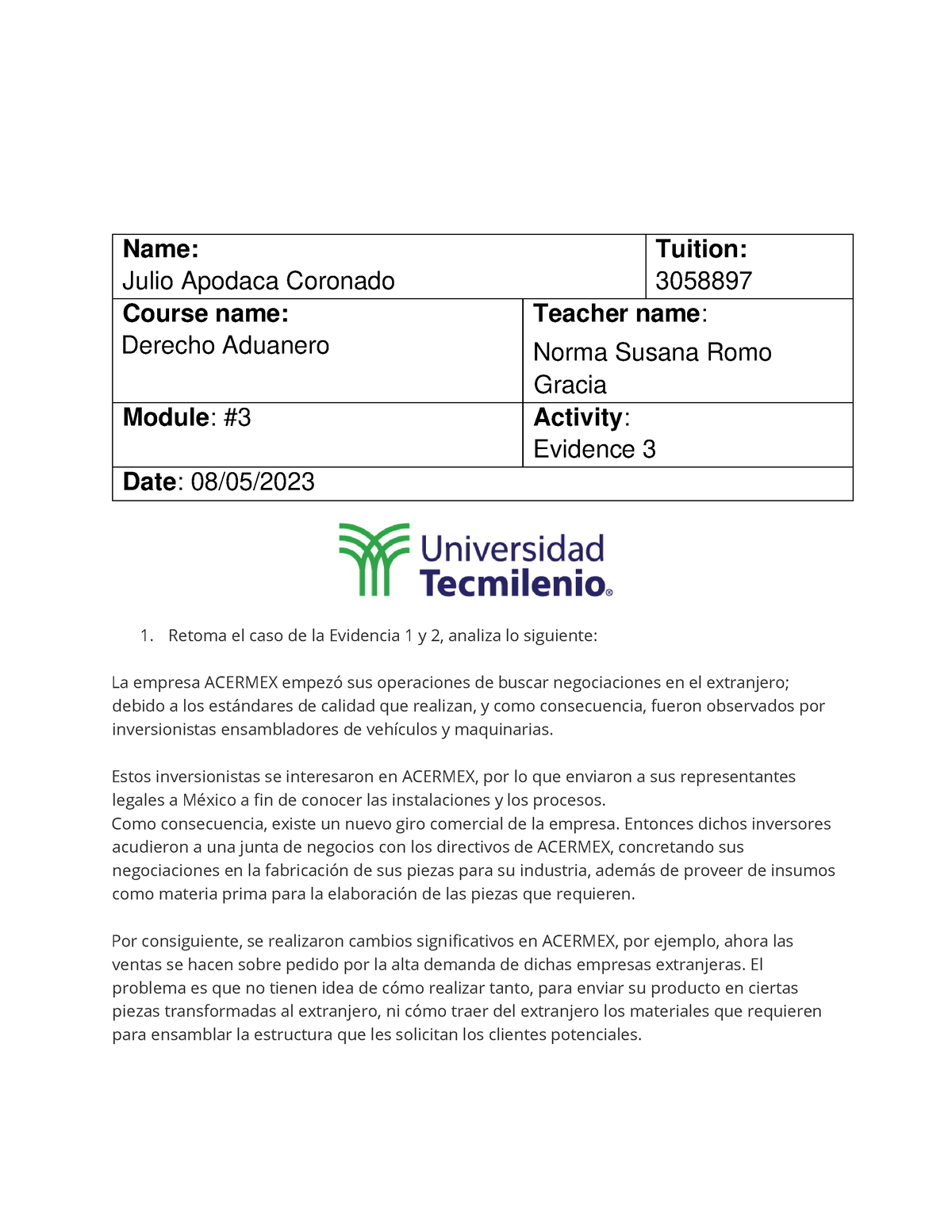 Evidencia 3 Derecho Aduanero - 1. Retoma el caso de la Evidencia 1 y 2 ...