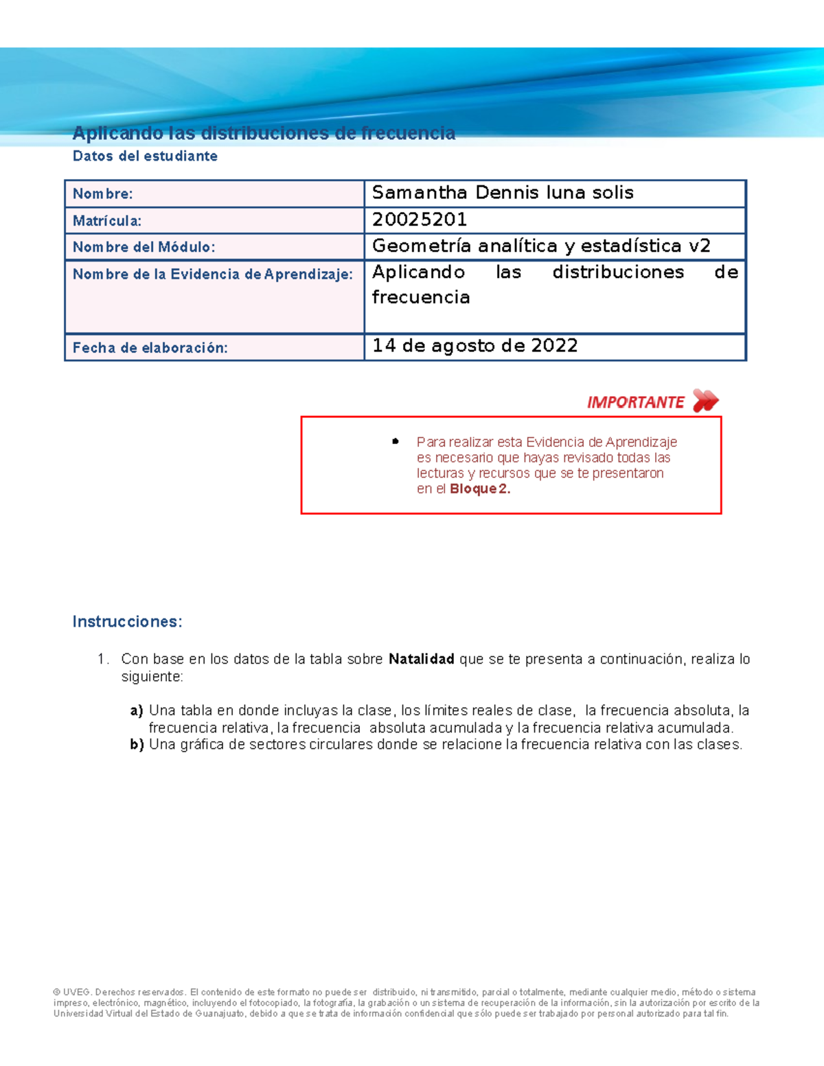 Aplicando Las Distribuciones De Frecuencia Instrucciones 1 Con Base En Los Datos De La Tabla 3072