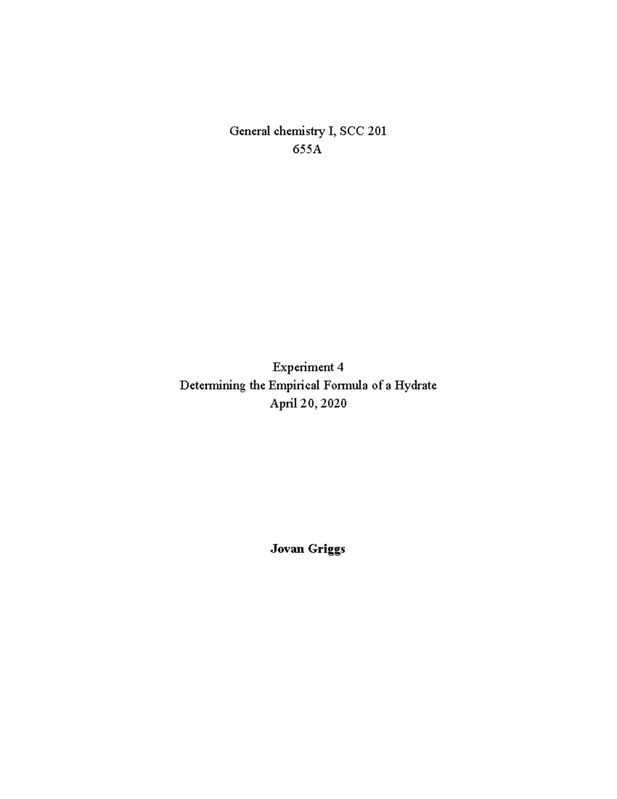 Lab report 4sub - General chemistry I, SCC 201 655A Experiment 4 ...