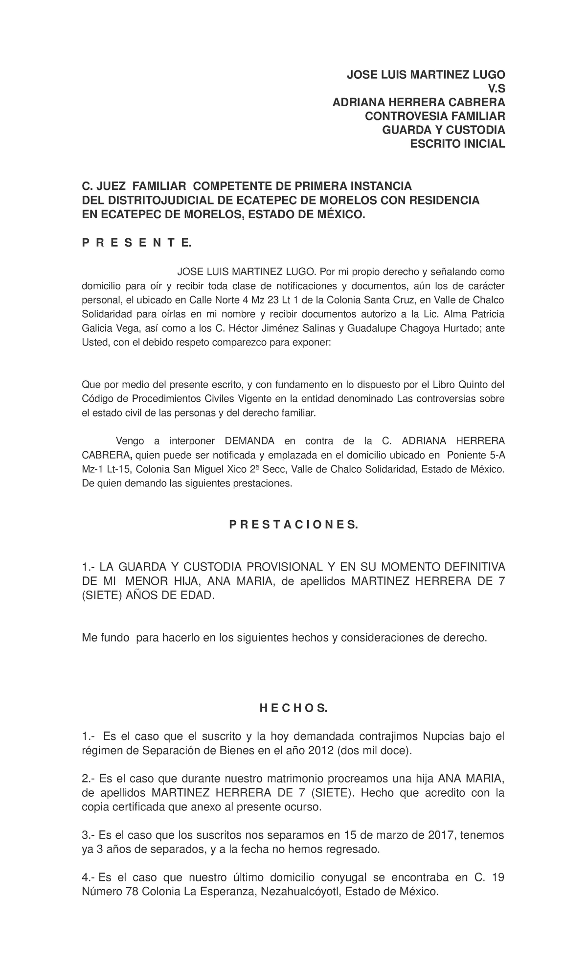 Escrito inicial guarda y custodia - JOSE LUIS MARTINEZ LUGO V ADRIANA  HERRERA CABRERA CONTROVESIA - Studocu