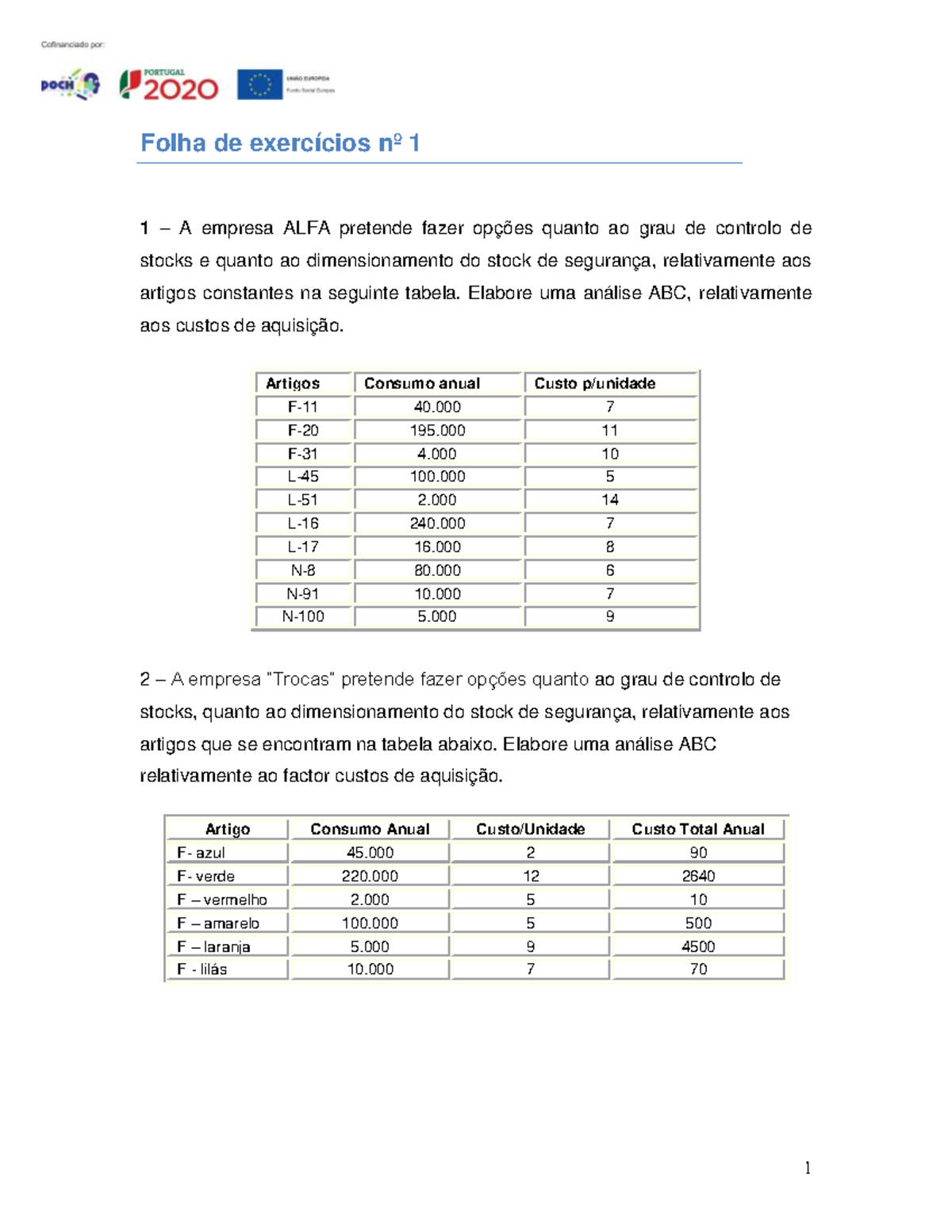 Folha de exercícios nº 1 - Folha de exercícios nº 1 1 – A empresa ALFA ...