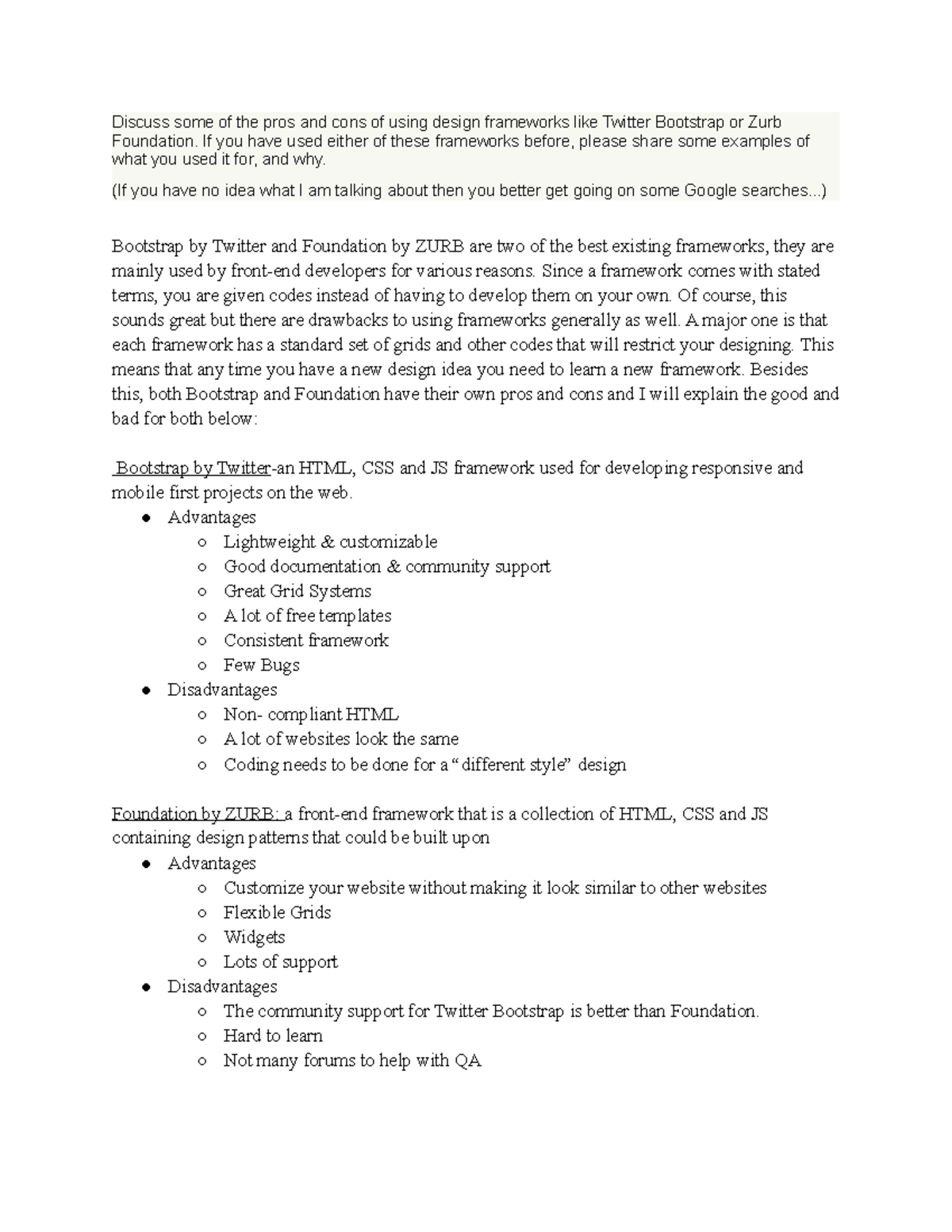 Forum 3 Discuss some of the pros and cons of using design frameworks like Twitter Bootstrap or