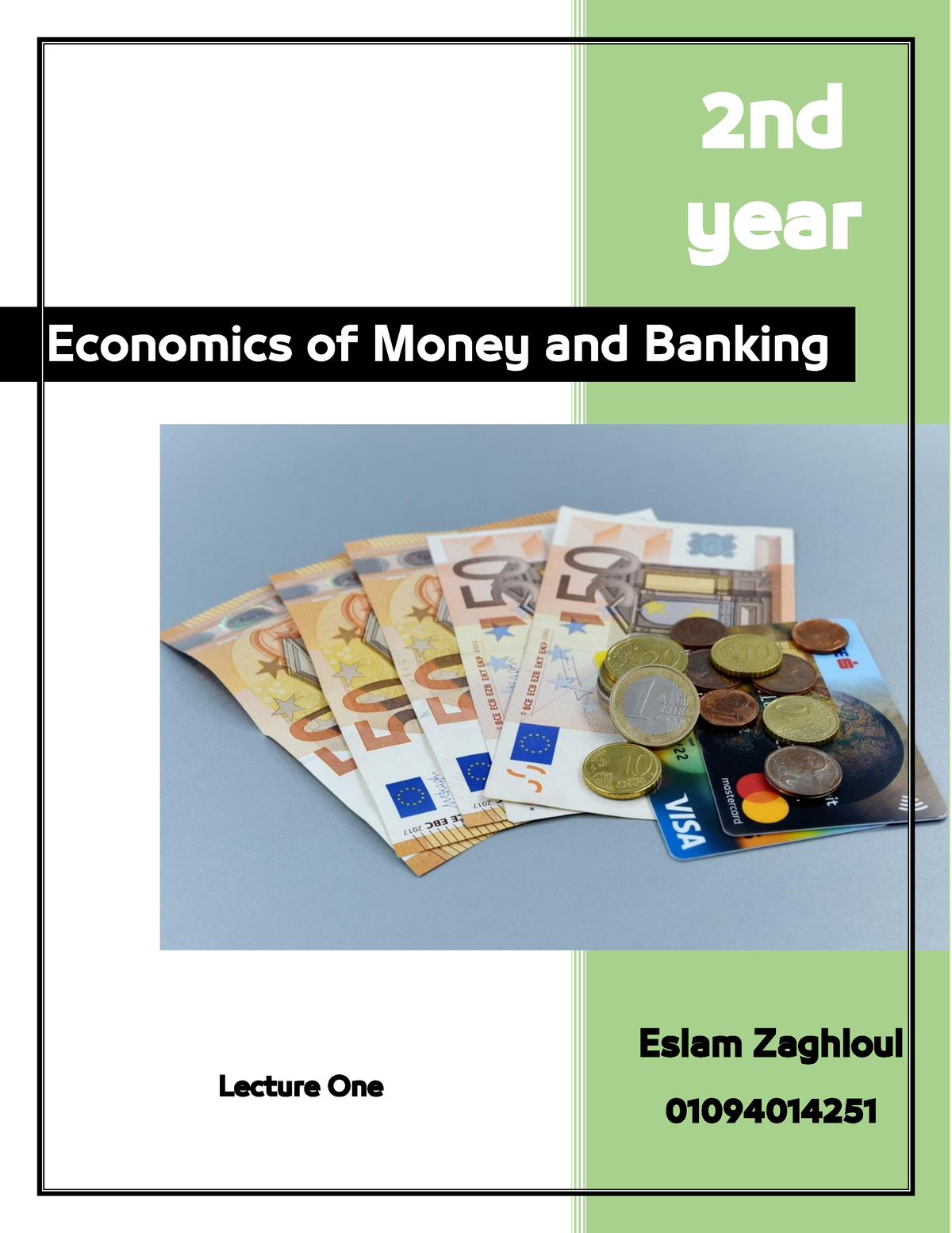 Money and Banking Lec 1 2nd year Eslam Zaghloul 01094014251 Economics