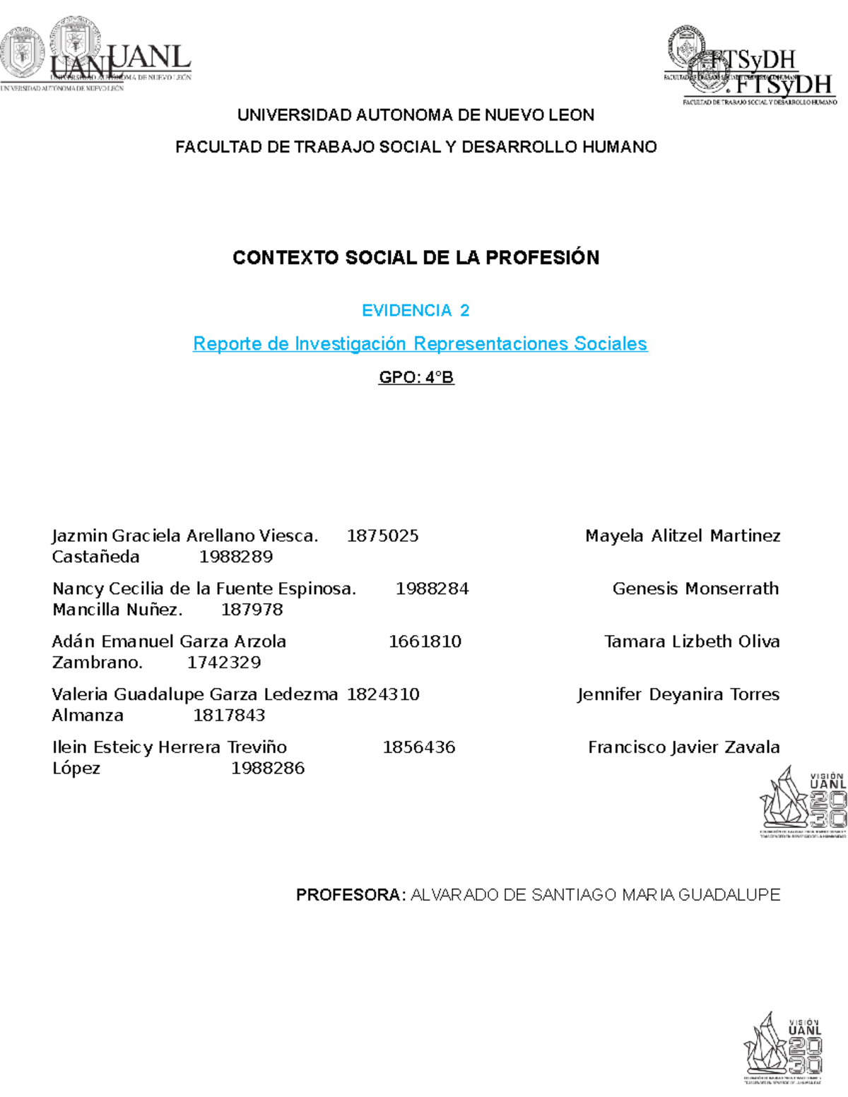 Ev2 Equipo 2 4B - Nota: 100 - UNIVERSIDAD AUTONOMA DE NUEVO LEON ...