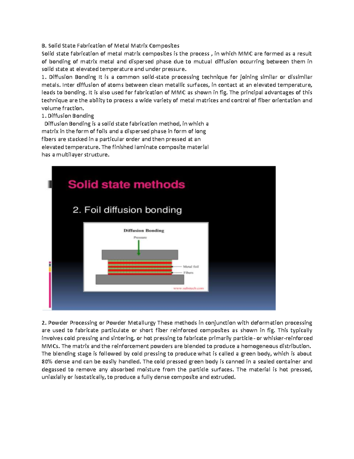 Powder metallurgy technique B. Solid State Fabrication of Metal Matrix Composites Solid state