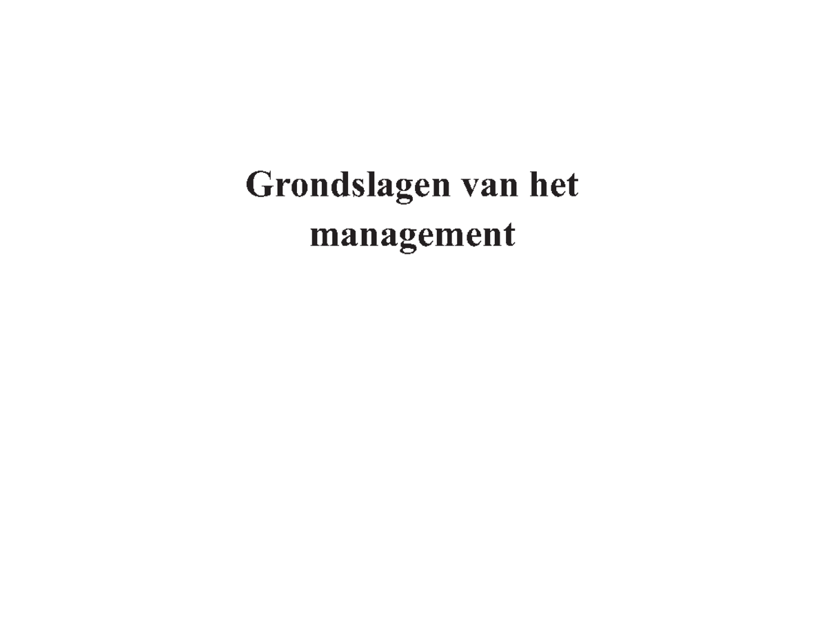 Samenvatting Organisatiekunde 1: colleges Grondslagen van het