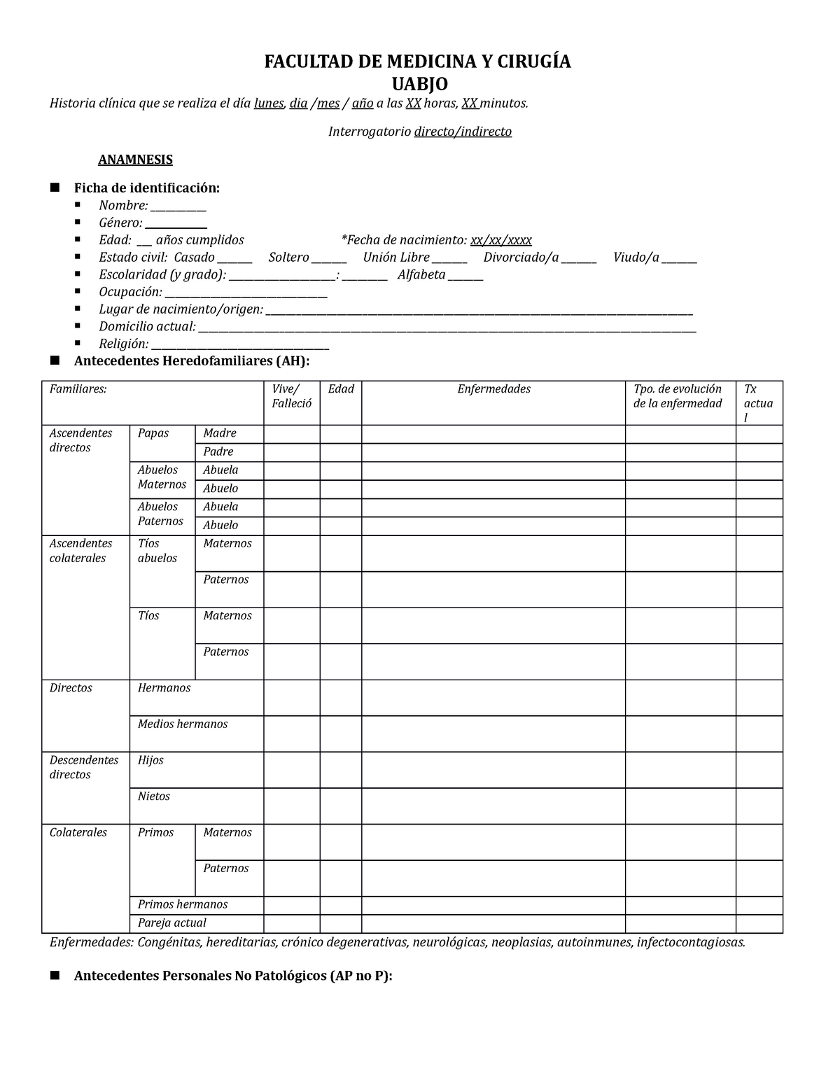 Clinica- formato de Anamnesis - FACULTAD DE MEDICINA Y CIRUGÍA UABJO  Historia clínica que se realiza - Studocu