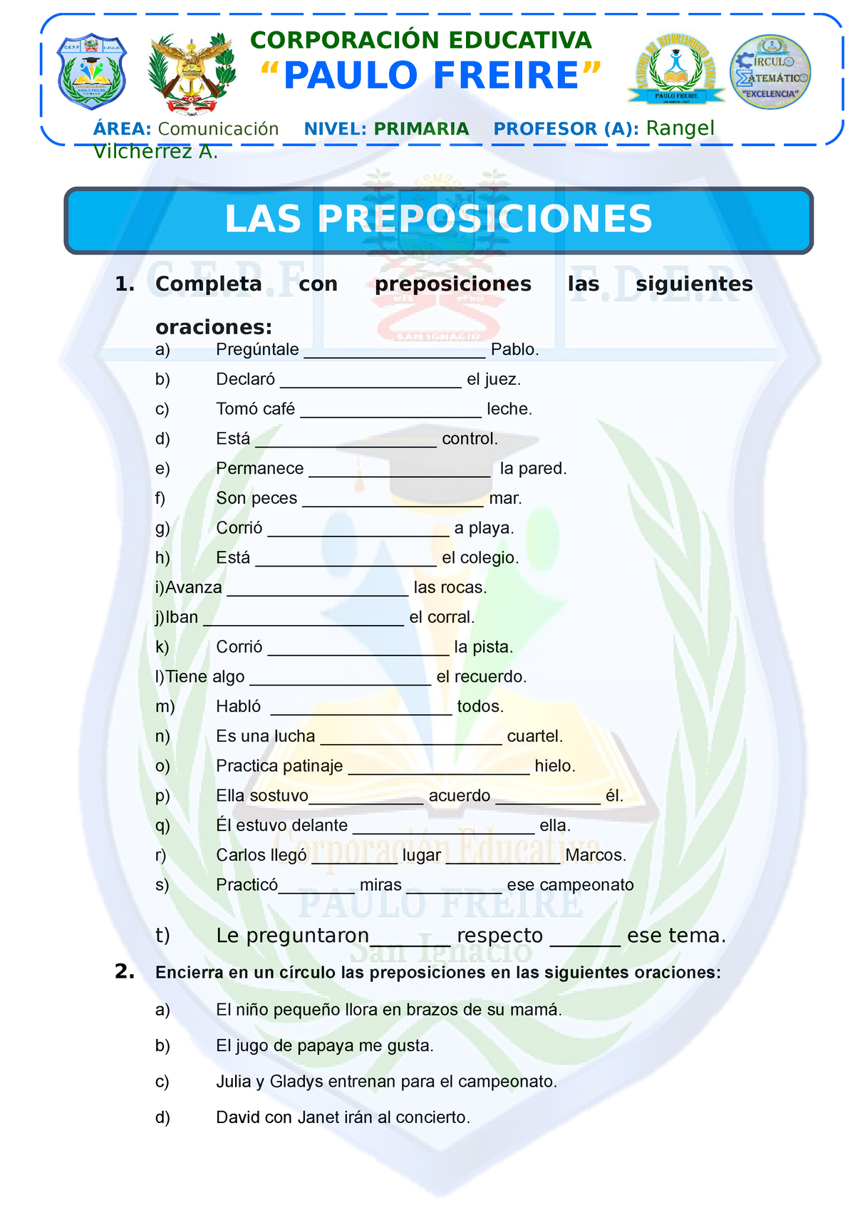 Prepo ACTIVIDADES Completa con preposiciones las siguientes oraciones a Pregúntale Studocu