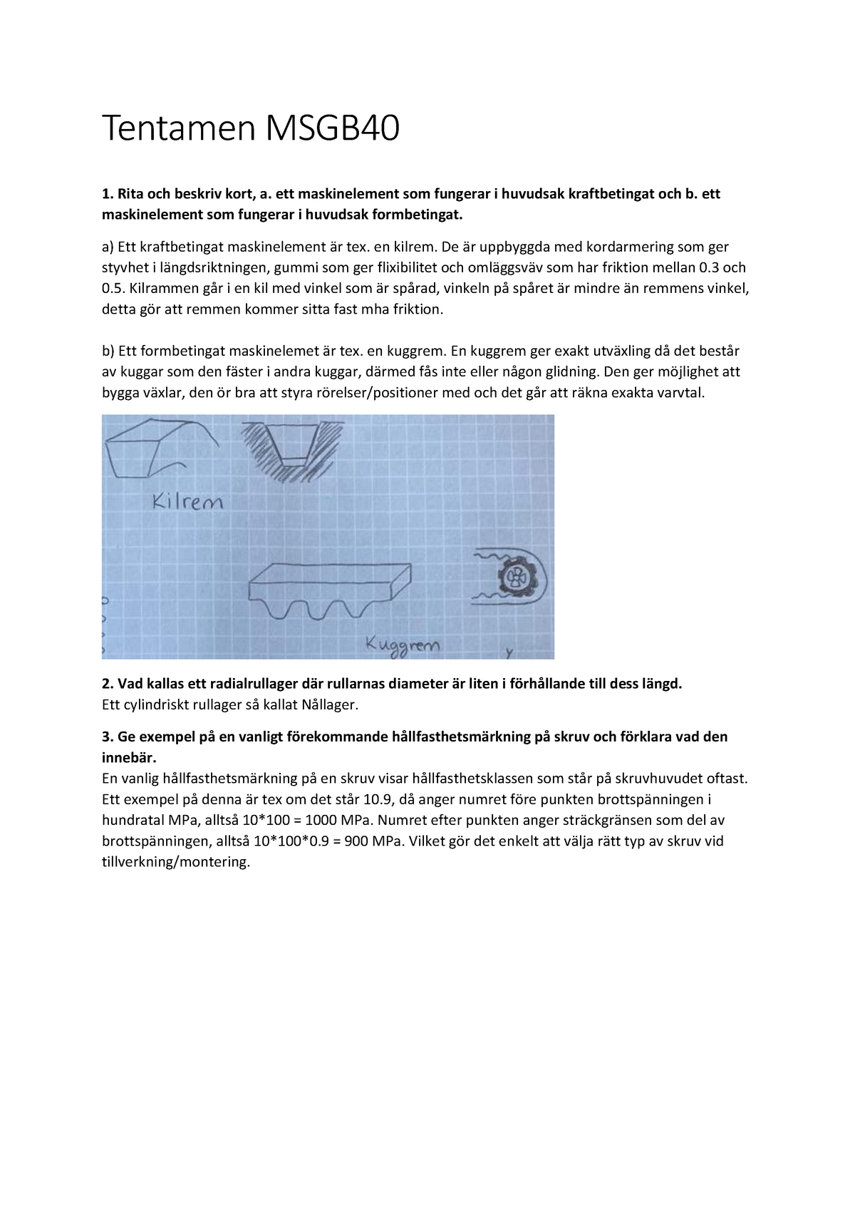 Tentamen Msgb40 - Tentamen MSGB 1. Rita Och Beskriv Kort, A. Ett ...