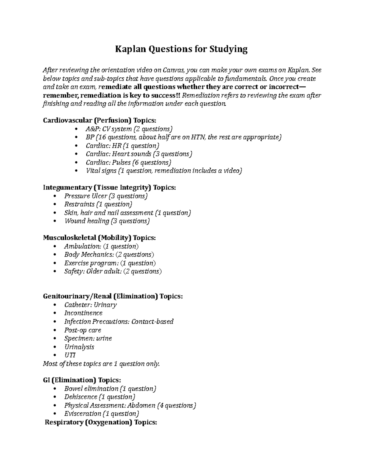 Kaplan Questions for Studying See below topics and subtopics that